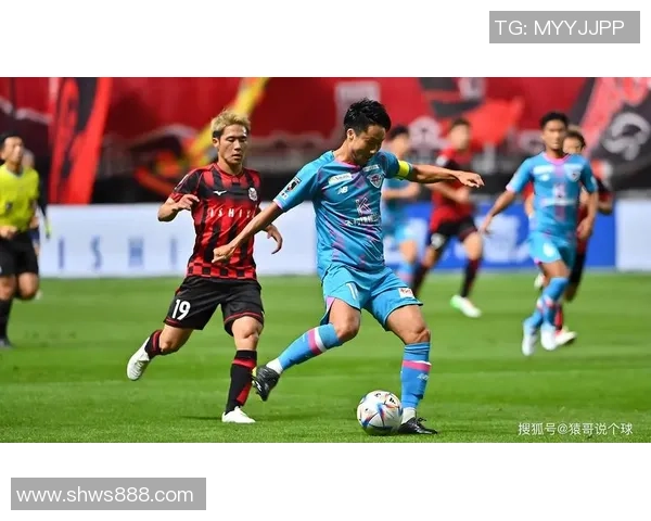 鸟栖沙岩对阵大阪钢巴精彩直播回顾与赛后分析